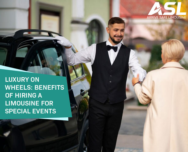 Luxury on Wheels: Benefits of Hiring a Limousine for Special Events