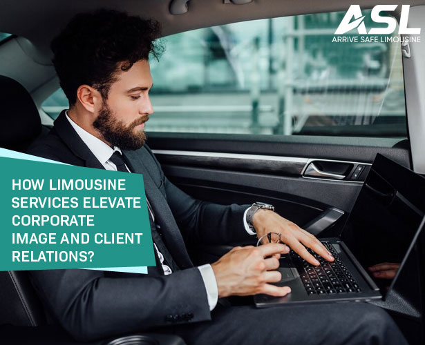 How Limousine Services Elevate Corporate Image and Client Relations?